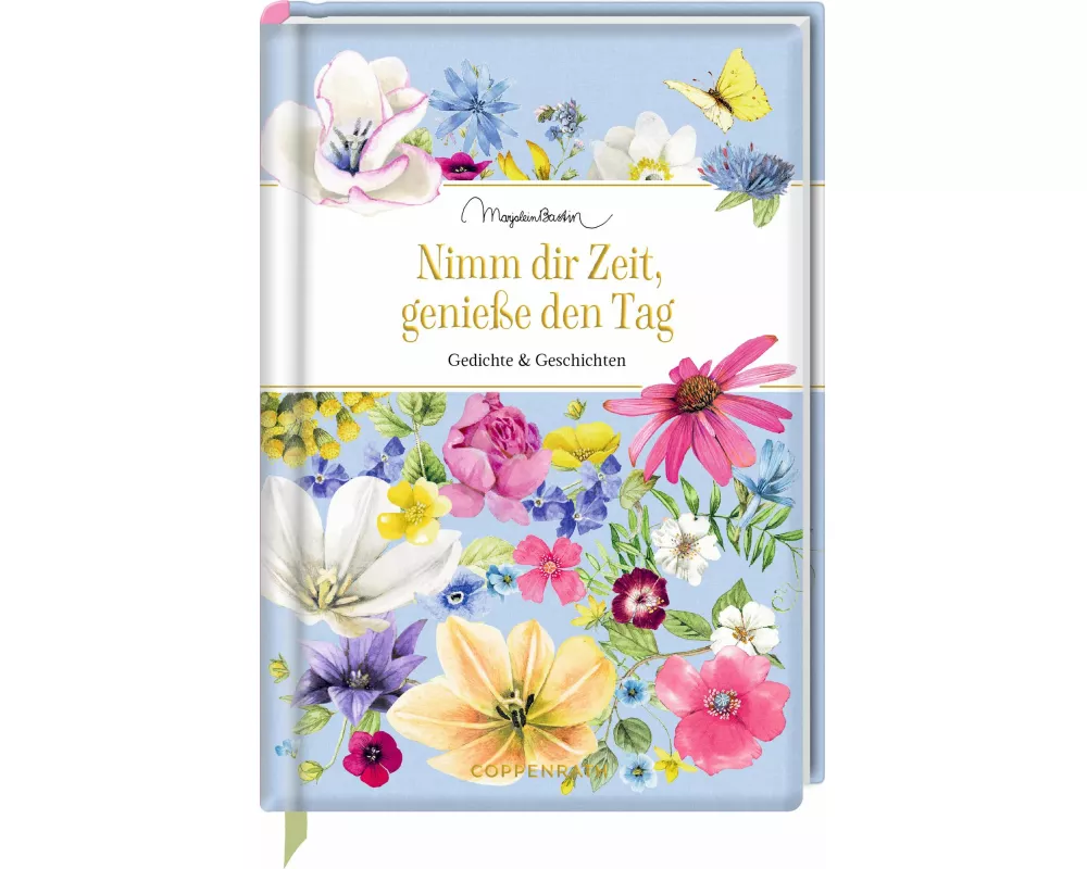 Nimm dir Zeit, genieße den Tag
