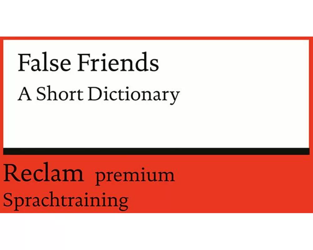 False Friends. A Short Dictionary