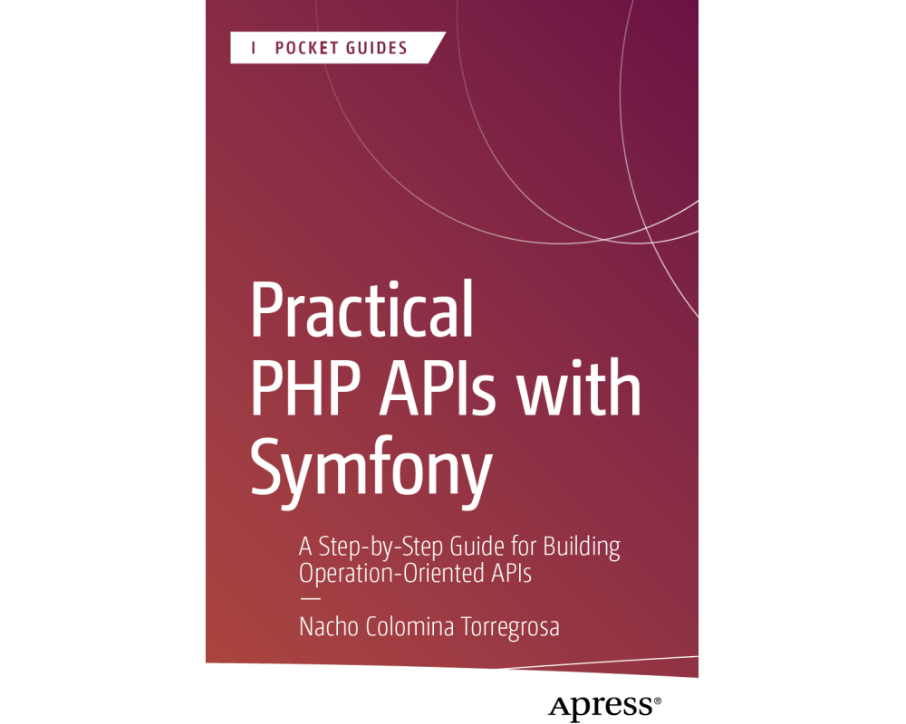 Practical PHP APIs with Symfony