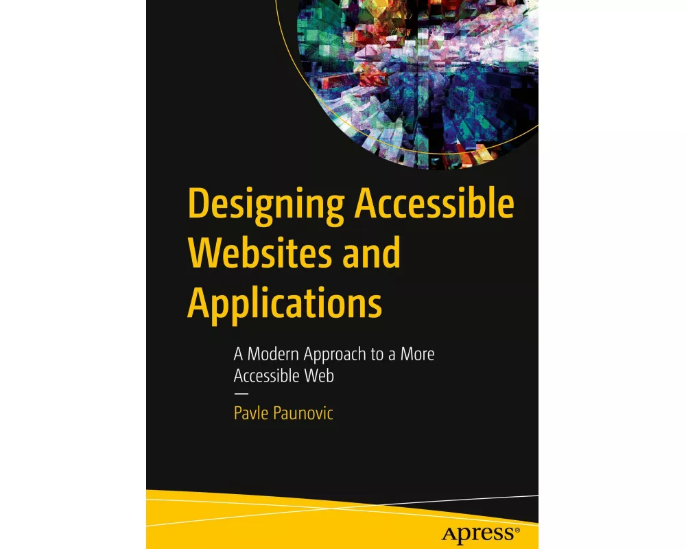 Designing Accessible Websites and Applications