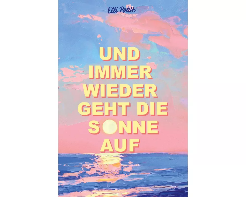 Und immer wieder geht die Sonne auf
