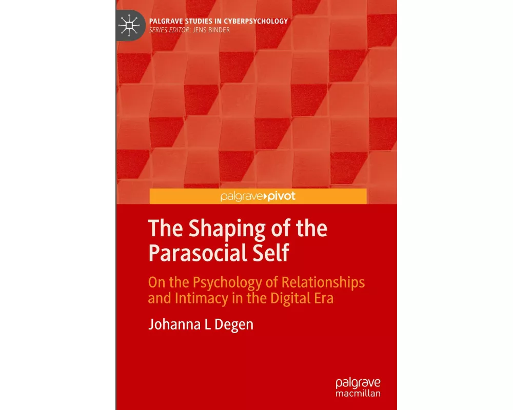The Shaping of the Parasocial Self