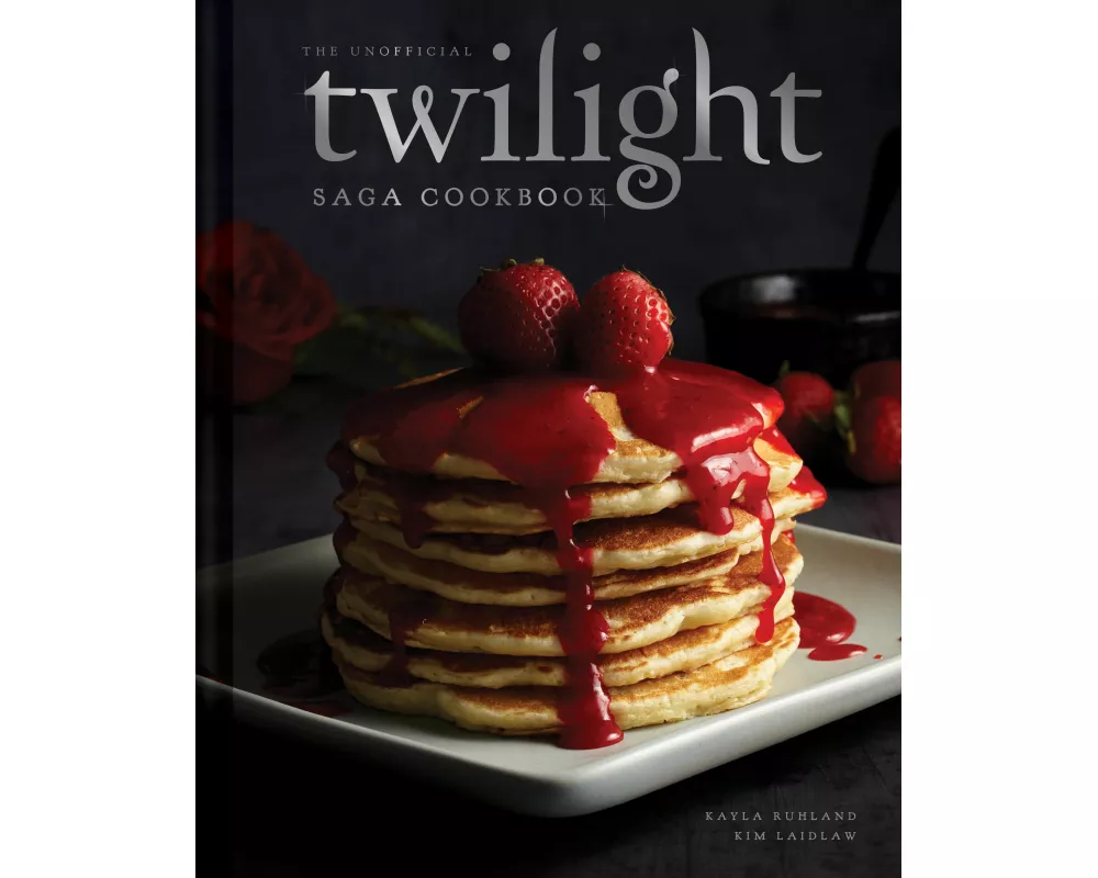 The Unofficial Twilight Saga Cookbook [UK Edition]