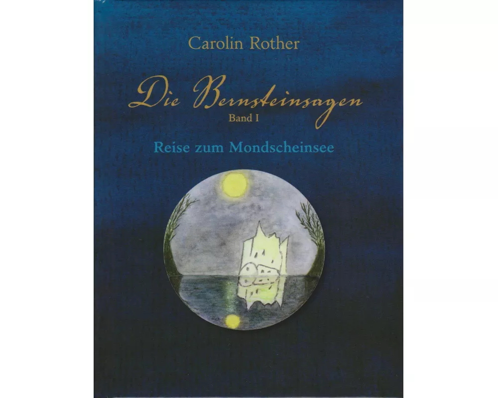 Die Bernsteinsagen - Band 1