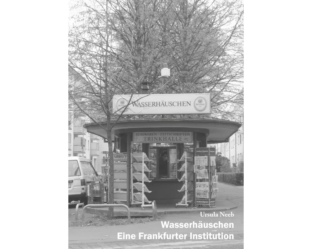 Wasserhäuschen. Eine Frankfurter Institution