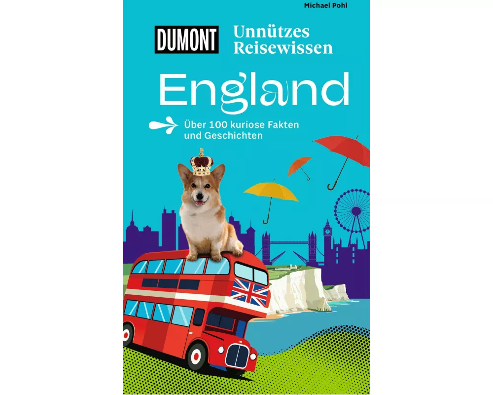 DUMONTs Unnützes Reisewissen England