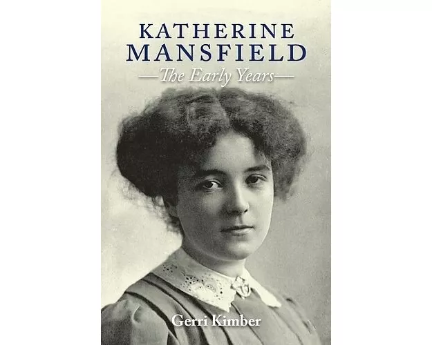 Katherine Mansfield - The Early Years