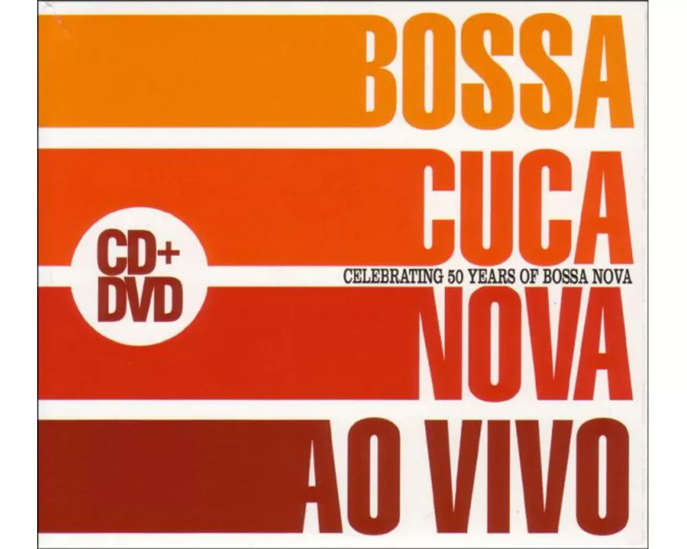 Ao Vivo Celebrating 50 Years of Bossa Nova