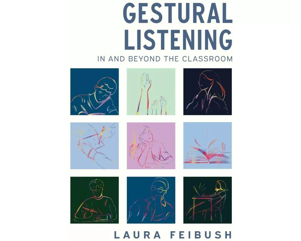 Gestural Listening In and Beyond the Classroom
