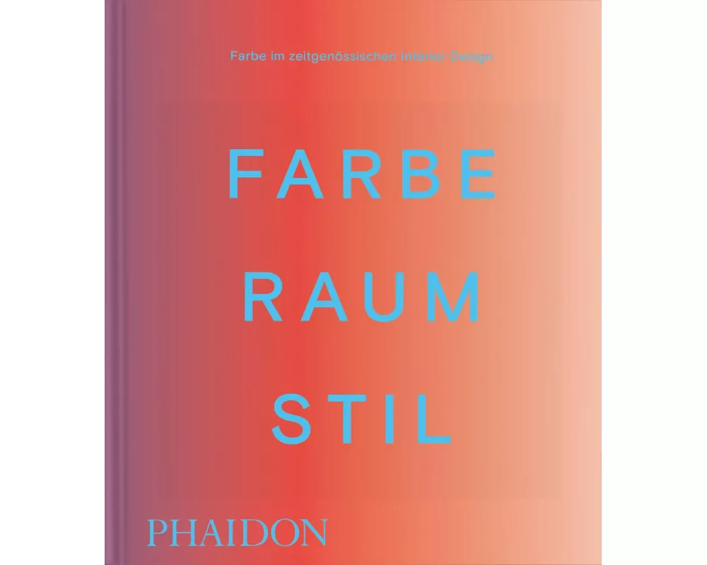 Farbe. Raum. Stil