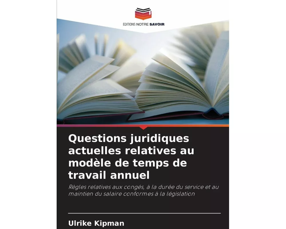 Questions juridiques actuelles relatives au modèle de temps de travail annuel