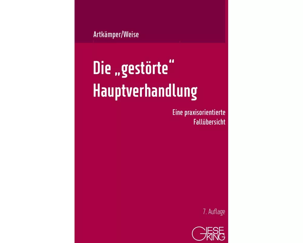Die "gestörte" Hauptverhandlung