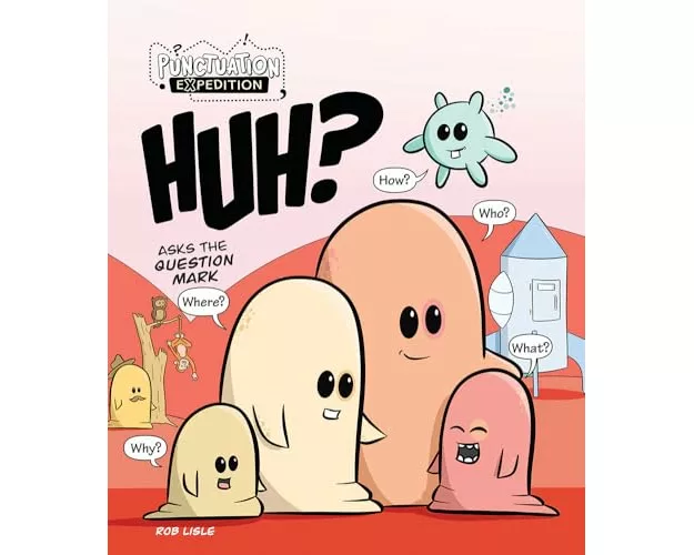 HUH? Asks the Question Mark