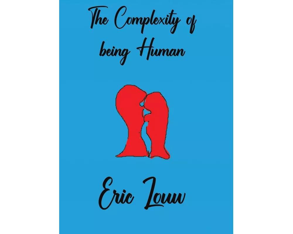 The Complexity of Being Human