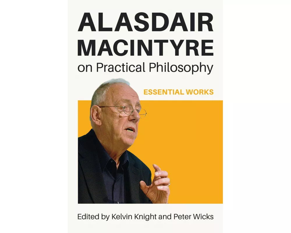 Alasdair MacIntyre on Practical Philosophy