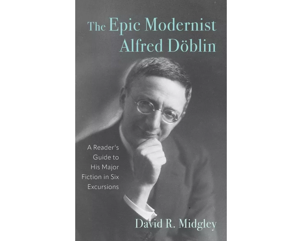 The Epic Modernist Alfred Doblin