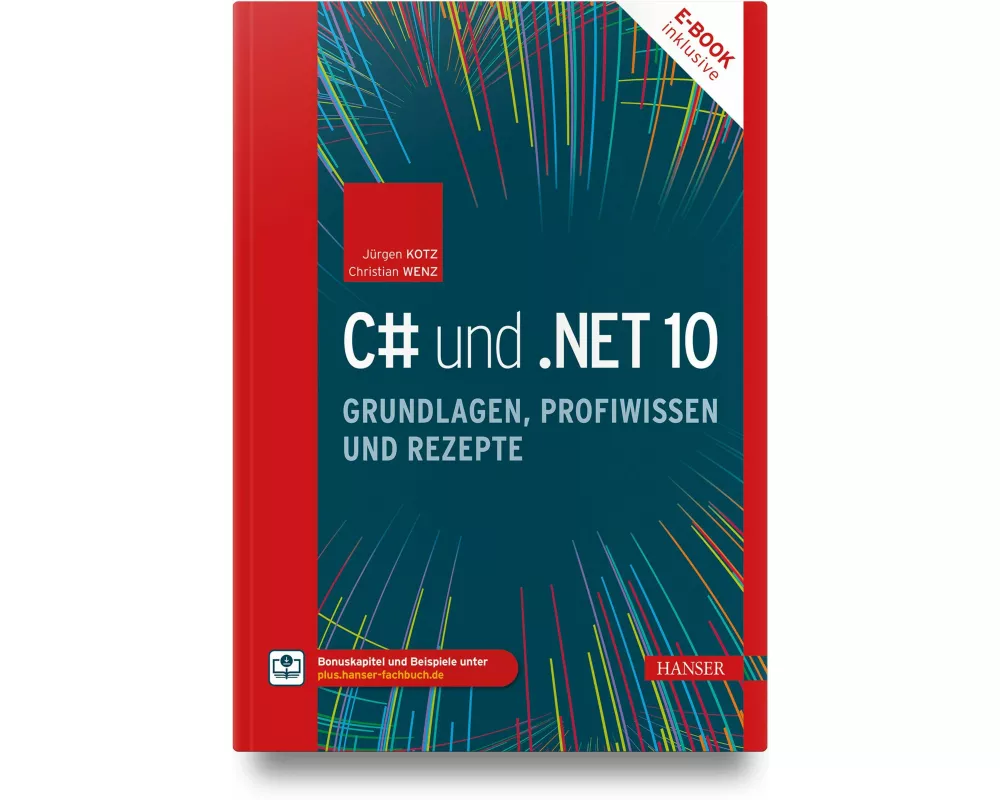 C# und .NET 10 – Grundlagen, Profiwissen und Rezepte