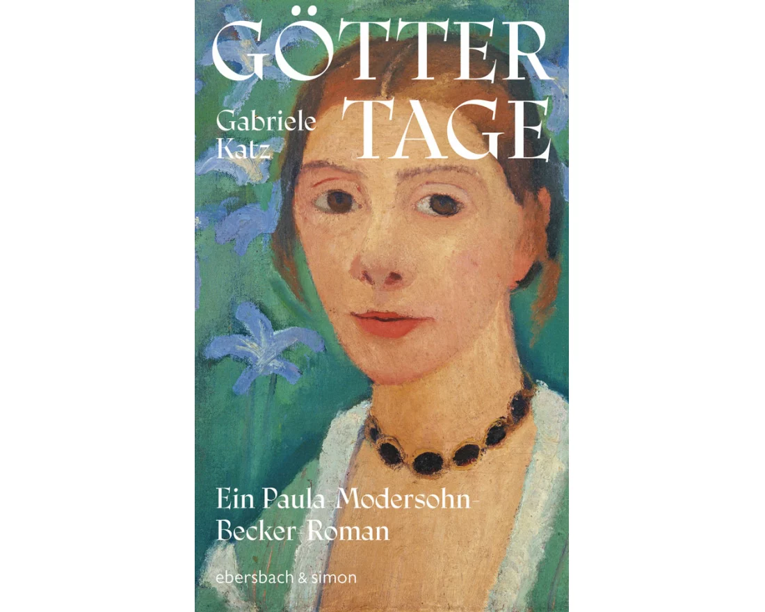 Göttertage. Ein Paula Modersohn-Becker Roman
