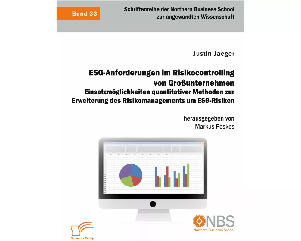 ESG-Anforderungen im Risikocontrolling von Großunternehmen. Einsatzmöglichkeiten quantitativer Methoden zur Erweiterung des Risikomanagements um ESG-R