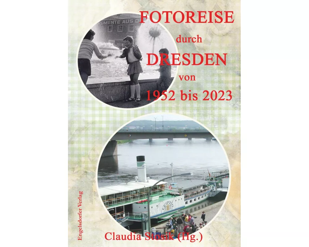 Fotoreise durch Dresden von 1952 bis 2023