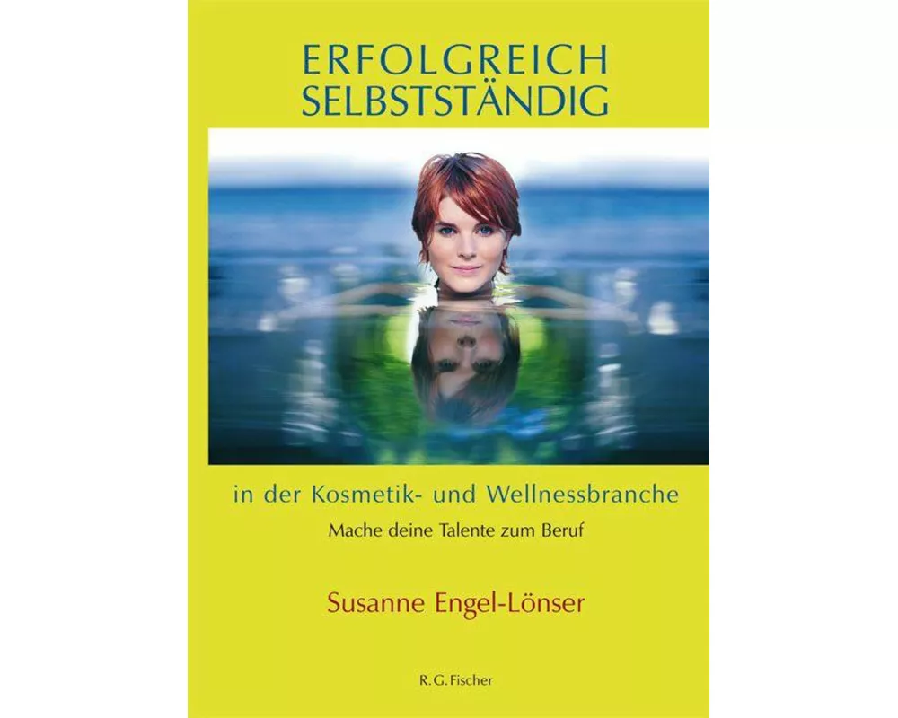 Erfolgreich selbstständig in der Kosmetik- und Wellnessbranche