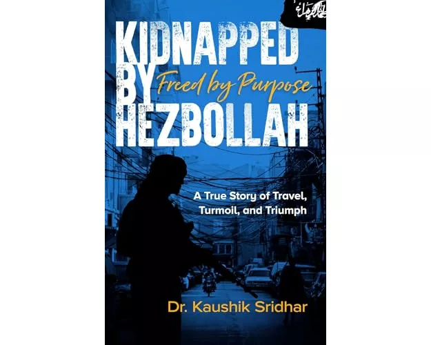 Kidnapped by Hezbollah Freed by Purpose