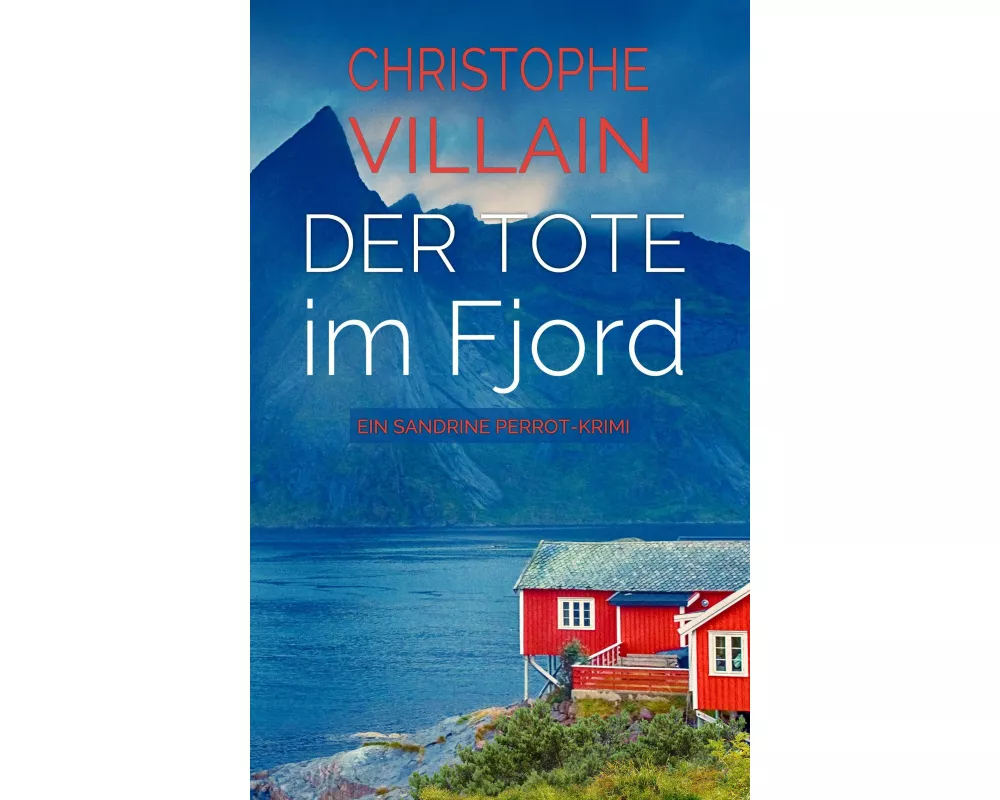 Sandrine Perrot - Der Tote im Fjord