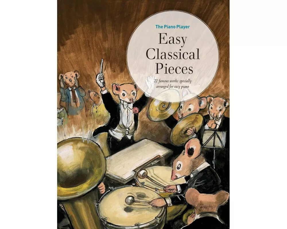 The Piano Player: Easy Classical Pieces