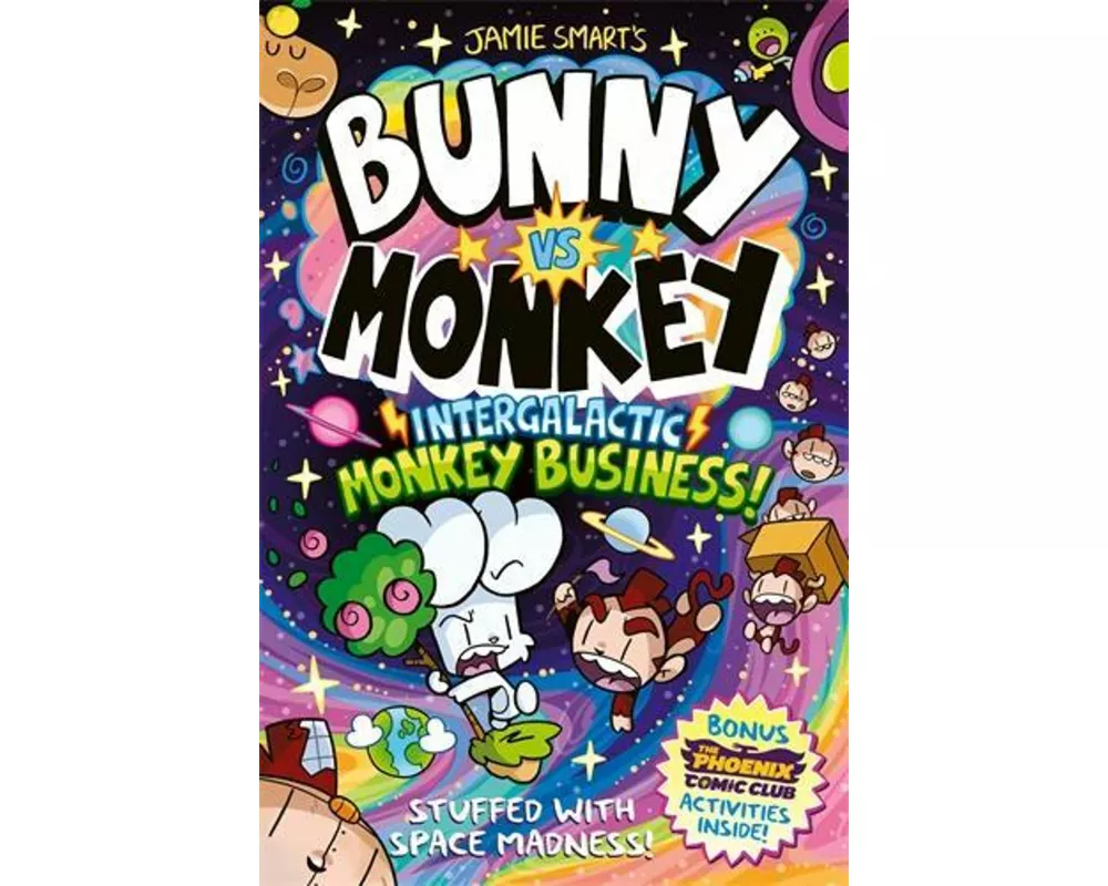 Bunny vs Monkey: Intergalactic Monkey Business! (a Phoenix Comic Book): Winner of the British Book Award for Best Graphic Novel
