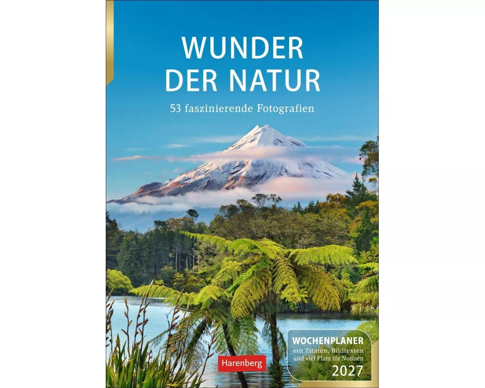 Wunder der Natur Wochenplaner 2027 - 53 faszinierende Fotografien