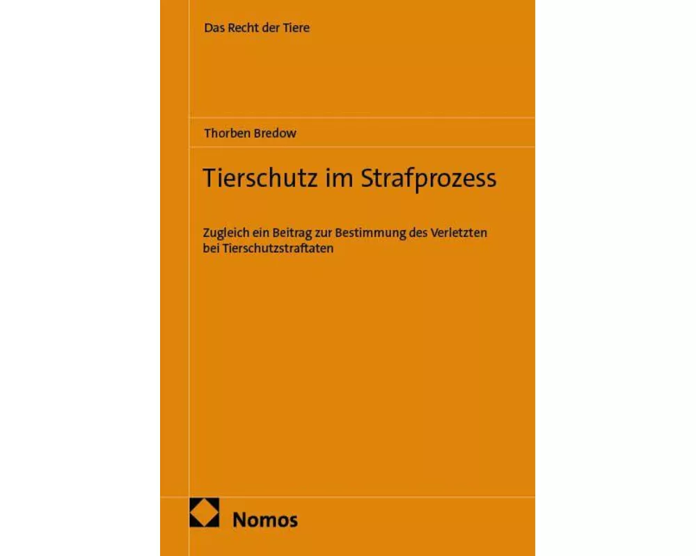 Tierschutz im Strafprozess