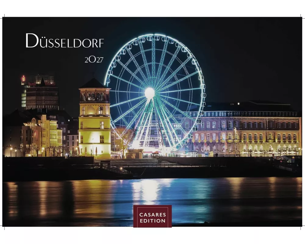 Düsseldorf Kalender 2027 - Wandkalender | Fotokalender Deutschland 50x35cm - 12 großformatige Fotomotive in Top-Qualität der Rheinmetropole