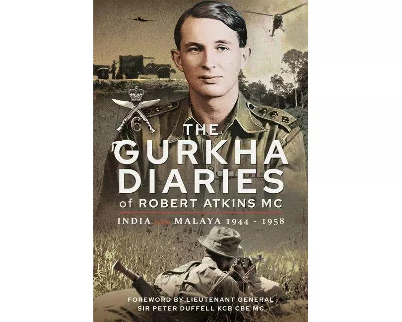 The Gurkha Diaries of Robert Atkins MC