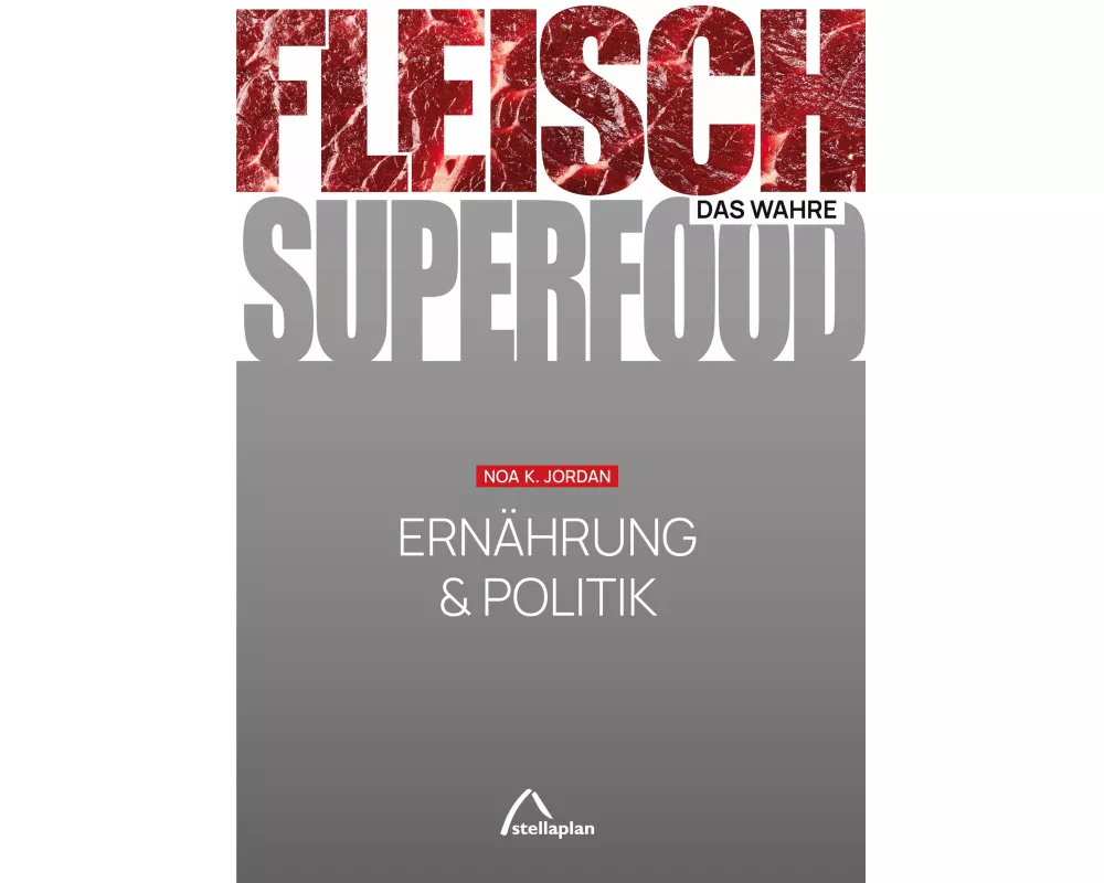 FLEISCH - das wahre SUPERFOOD