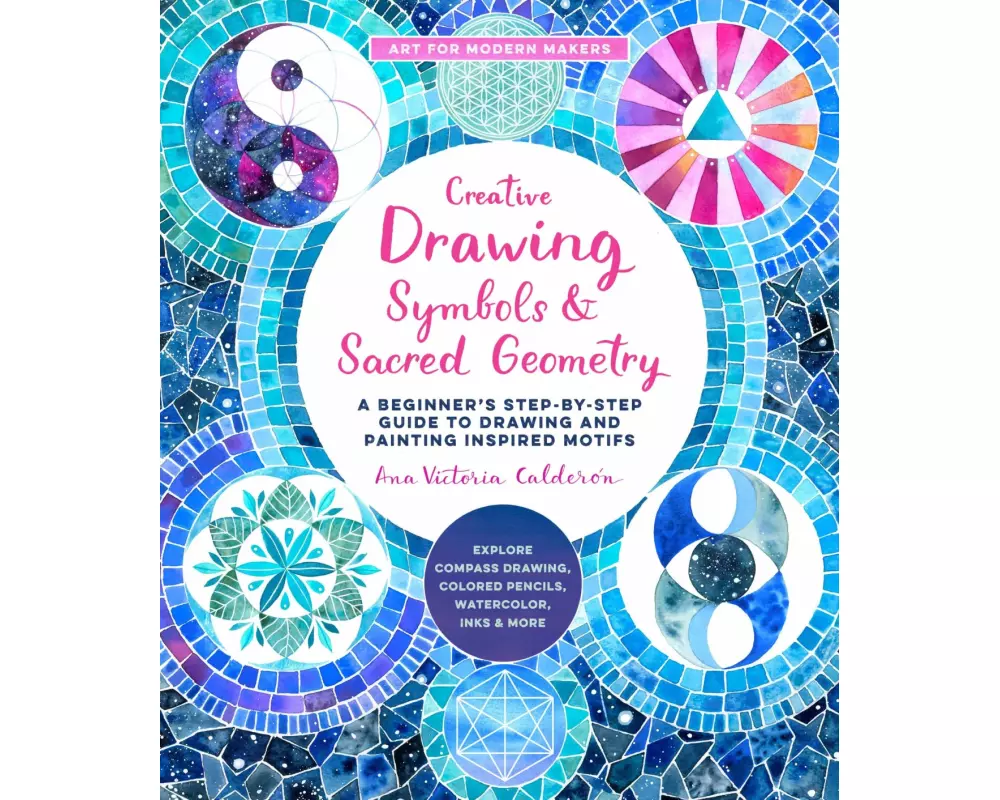 Creative Drawing: Symbols and Sacred Geometry: Volume 6