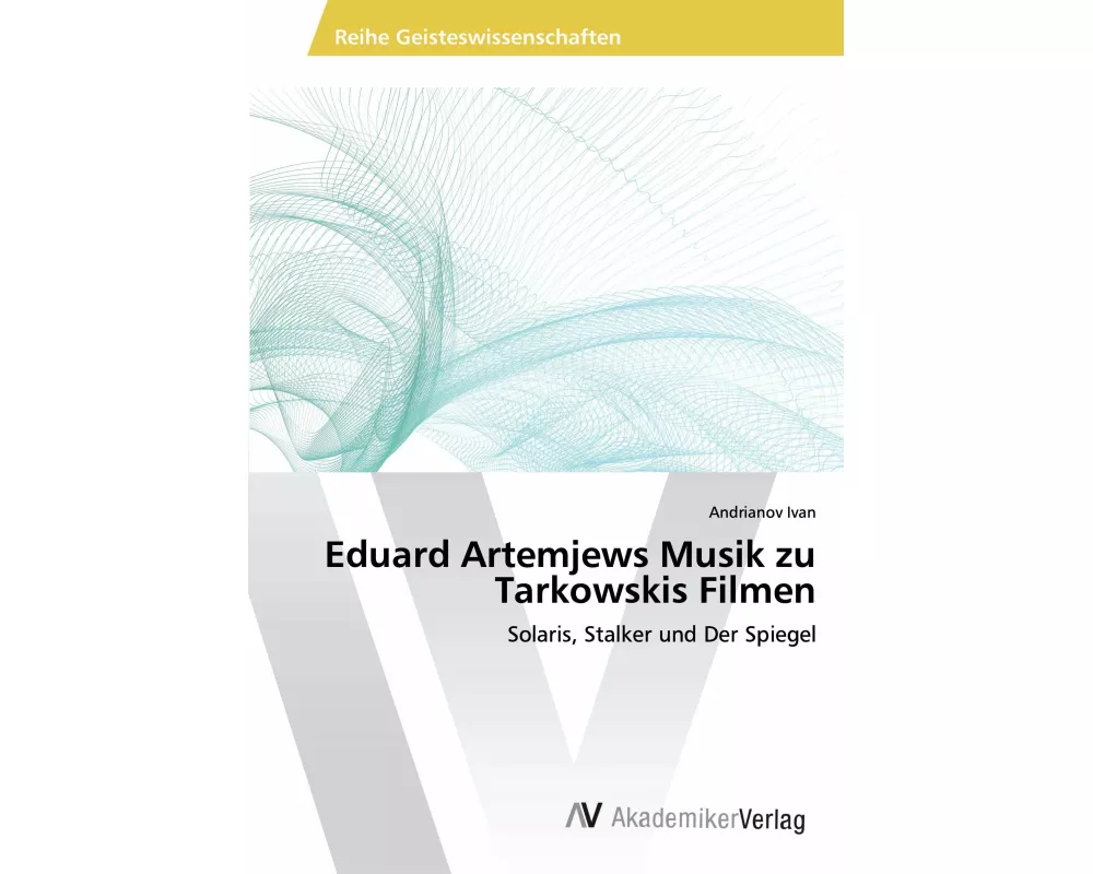 Eduard Artemjews Musik zu Tarkowskis Filmen