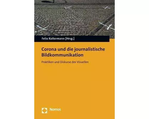 Corona und die journalistische Bildkommunikation