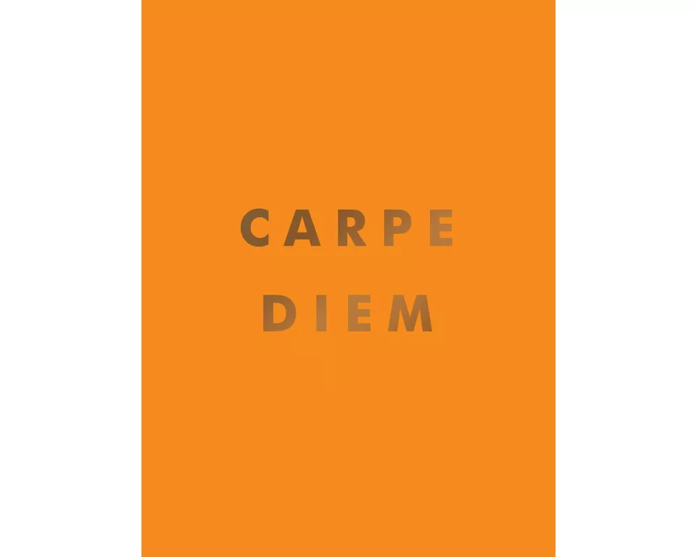 Carpe Diem