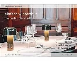 Einfach Winterthur – die Perlen der Stadt