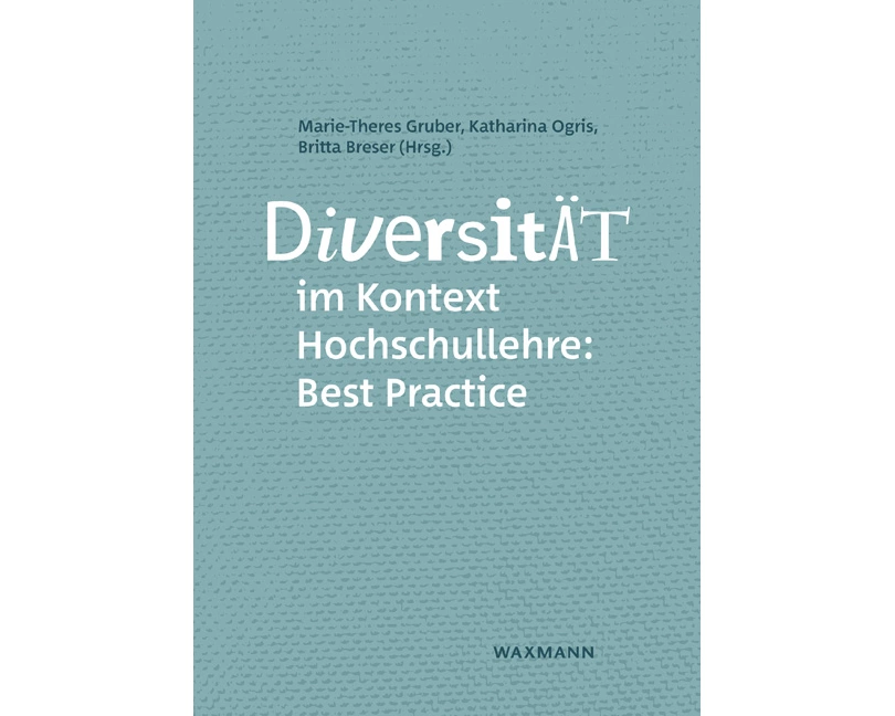 Diversität im Kontext Hochschullehre: Best Practice