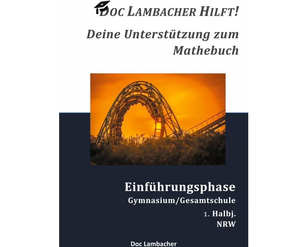 Doc Lambacher hilft! Deine Unterstützung zum Mathebuch - Gymnasium/Gesamtschule Einführungsphase (NRW)