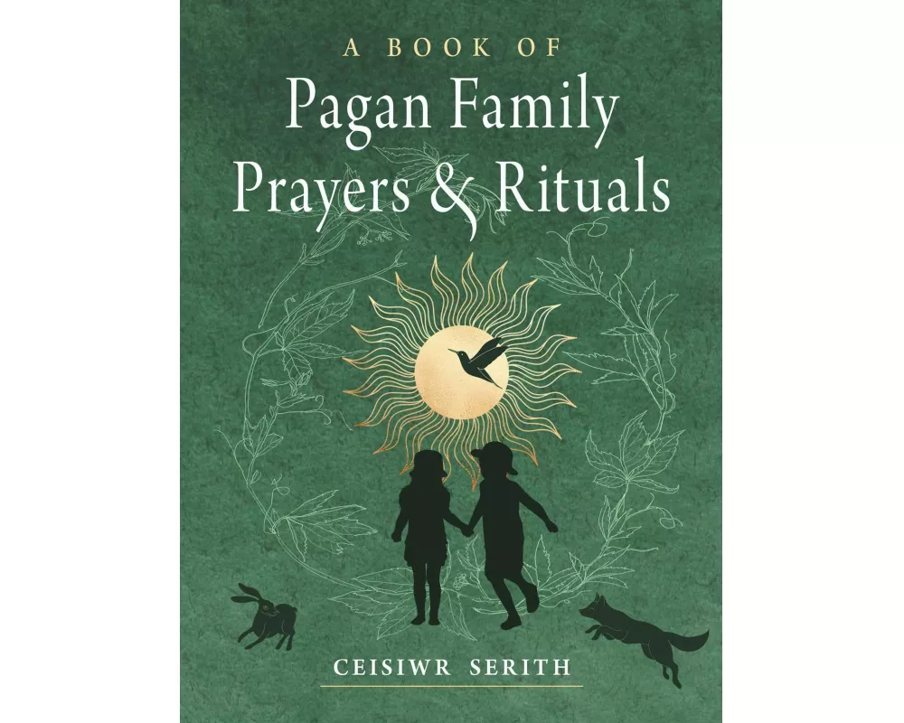 A Book of Pagan Family Prayers and Rituals