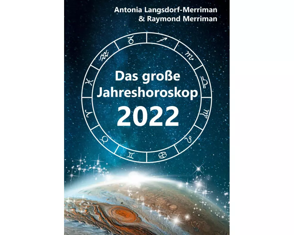 Das große Jahreshoroskop 2022