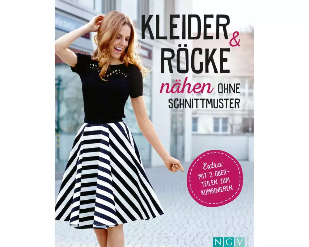 Kleider und Röcke nähen ohne Schnittmuster