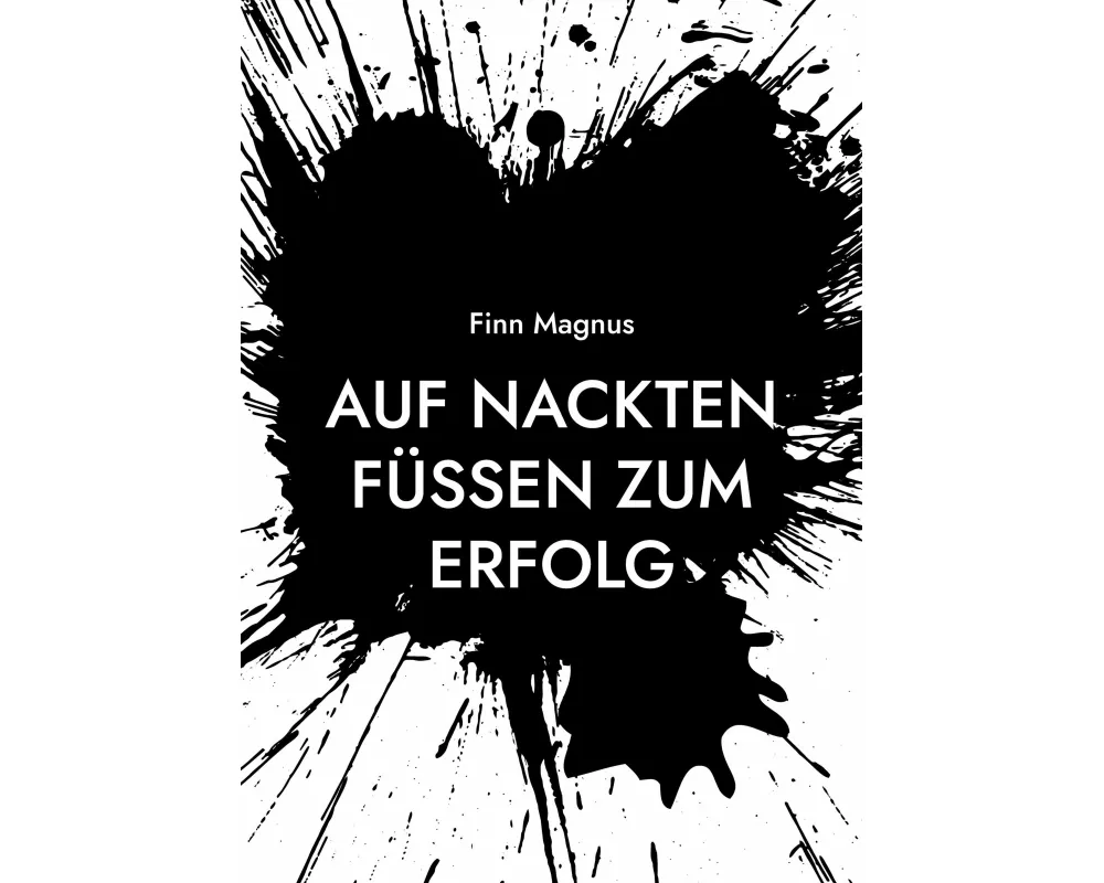 Auf nackten Füßen zum Erfolg