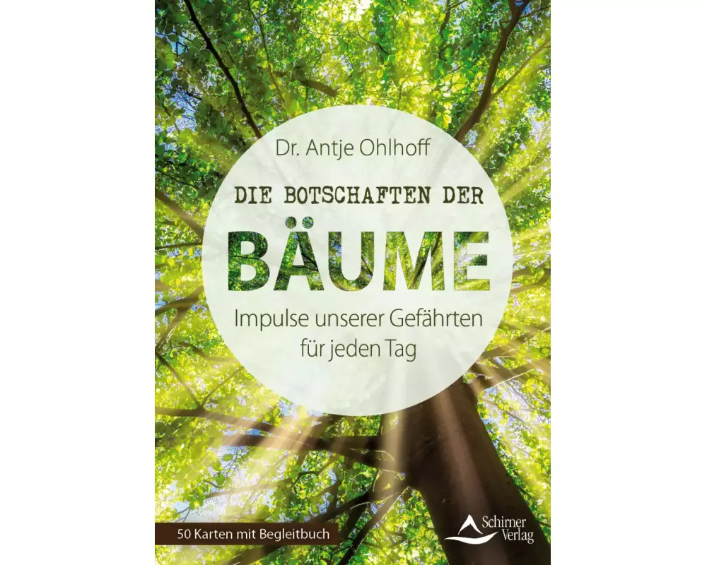 Die Botschaften der Bäume – Impulse unserer Gefährten für jeden Tag