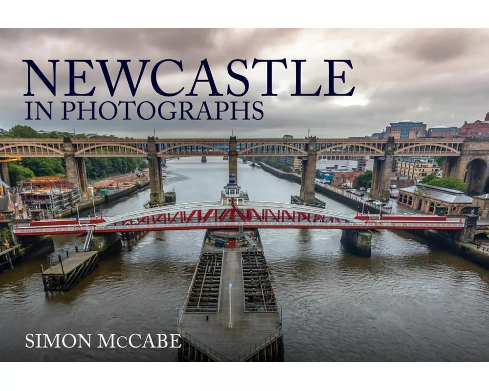 Newcastle in Photographs