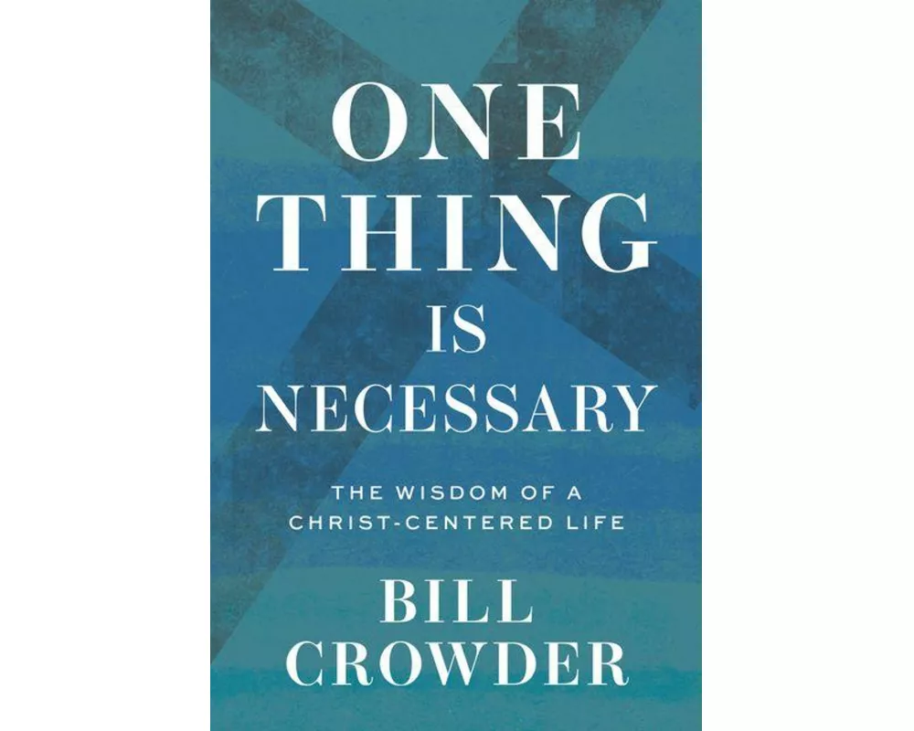 One Thing Is Necessary