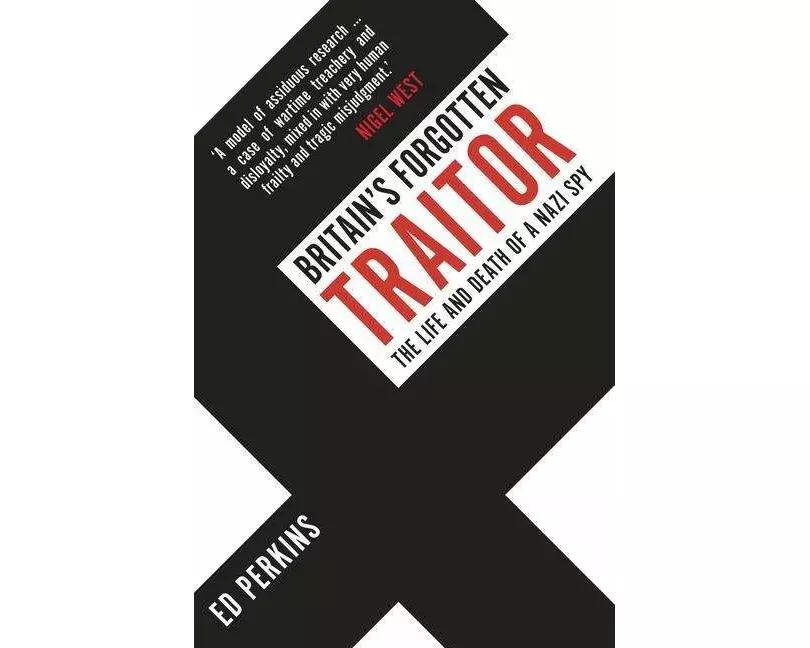Britain's Forgotten Traitor