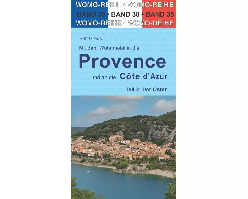 Mit dem Wohnmobil in die Provence und an die Cote d' Azur